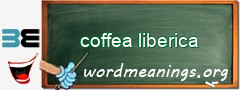 WordMeaning blackboard for coffea liberica